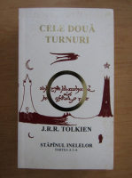J. R. R. Tolkien - Stapanul inelelor, volumul 3. Cele doua turnuri
