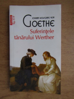 J. W. Von Goethe - Suferintele tanarului Werther 