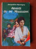 Jacqueline Monsigny - Amantii de pe Mississippi