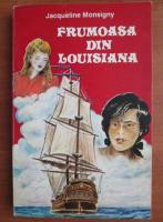 Jacqueline Monsigny - Frumoasa din Louisiana