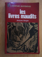Jacques Bergier - Les livres maudits