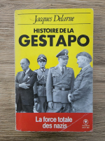 Jacques Delarue - Histoire de la Gestapo