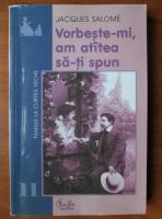 Jacques Salome - Vorbeste-mi, am atatea sa-ti spun