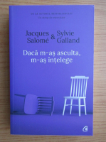 Jacques Sylvie - Daca m-as asculta, m-as intelege