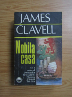 James Clavell - Nobila casa (volumul 1)