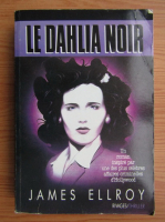 James Ellroy - Le Dahlia noir