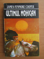 James Fenimore Cooper - Ultimul mohican