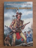 James Fenimore Cooper - Ultimul mohican