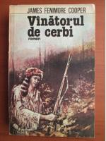 James Fenimore Cooper - Vanatorul de cerbi