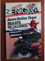 James Hadley Chase - Moarte de calibrul 45