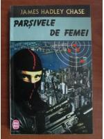 James Hadley Chase - Parsivele de femei