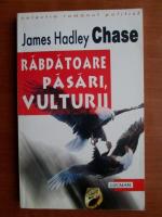 James Hadley Chase - Rabdatoare pasari, vulturii