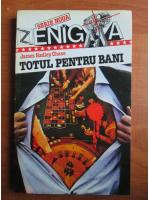 James Hadley Chase - Totul pentru bani