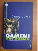 James Joyce - Oameni din Dublin