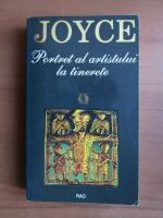 James Joyce - Portret al artistului la tinerete