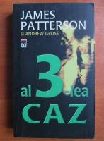 James Patterson - Al 3-lea caz