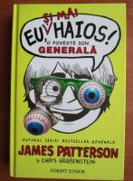 James Patterson - Eu si mai haios! O poveste din generala