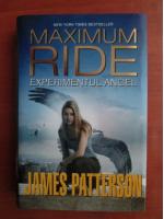 James Patterson - Maximum Ride. Experimentul angel