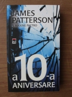 James Patterson si Maxine Paetro - A 10-a aniversare