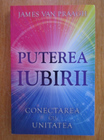 James Van Praagh - Puterea iubirii