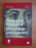 Jane Austen - Mandrie si prejudecata (editie bilingva)