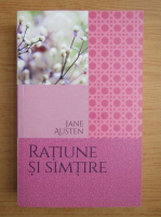 Jane Austen - Ratiune si simtire