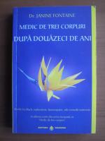 Janine Fontaine - Medic de trei corpuri dupa douazeci de ani