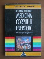 Janine Fontaine - Medicina corpului energetic