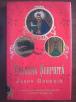 Jason Goodwin - Coloana serpuita