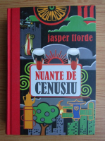 Jasper Fforde - Nuante de cenusiu. Calatoria spre Inaltul Sofran