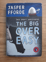Jasper Fforde - The big over easy