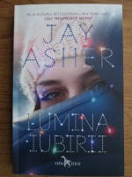 Jay Asher - Lumina Iubirii