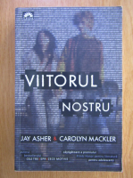 Jay Asher - Viitorul nostru