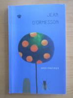 Jean DOrmesson - Amor fara miza