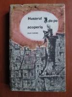 Jean Giono - Husarul de pe acoperis