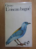 Jean Giono - L'oiseau bague