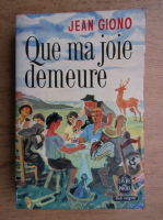 Jean Giono - Que ma joie demeure
