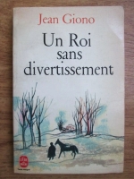 Jean Giono - Un roi sans divertissement