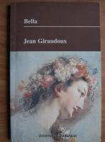 Jean Giraudoux - Bella