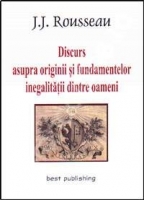 Jean Jacques Rousseau - Discurs asupra originii si fundamentelor inegalitatii dintre oameni