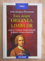 Jean Jacques Rousseau - Eseu despre originea limbilor