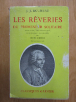 Jean Jacques Rousseau - Les Reveries du promeneur solitaire