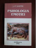 Jean-Paul Sartre - Psihologia emotiei