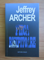 Jeffrey Archer - Fiica risipitoare
