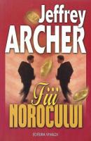 Jeffrey Archer - Fiii norocului