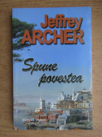 Jeffrey Archer - Spune povestea