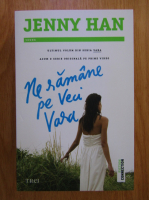 Jenny Han - Ne ramane pe veci vara