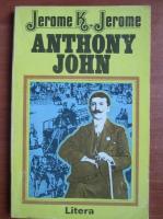 Jerome K. Jerome - Anthony John