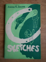 Jerome K. Jerome - Sketches