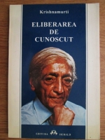 Jiddu Krishnamurti - Eliberarea de cunoscut